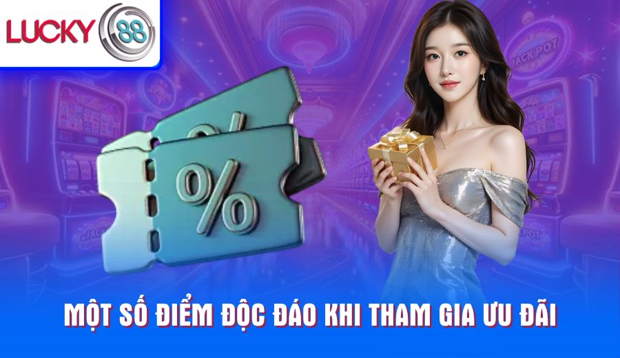 mot-so-diem-doc-dao-khi-tham-gia-uu-dai