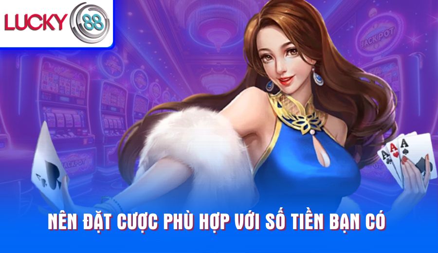 nen-dat-cuoc-phu-hop-voi-so-tien-ban-co