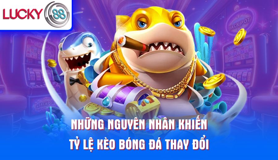 nhung-nguyen-nhan-khien-ty-le-keo-bong-da-thay-doi
