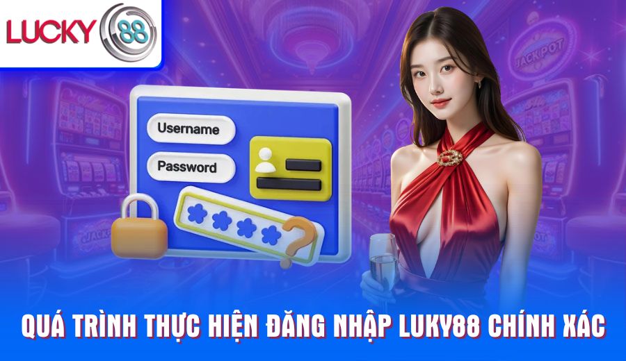 qua-trinh-thuc-hien-dang-nhap-luky88-chinh-xac
